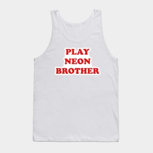 PLAY NEON BROTHER sticker Tank Top